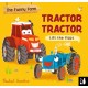 Tractor Tractor: A lift-the-flap opposites book