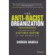 The Anti-Racist Organization: Dismantling Systemic Racism in the Workplace