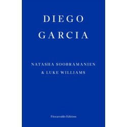 Diego Garcia – WINNER OF THE GOLDSMITHS PRIZE 2022: A Novel