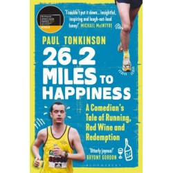 26.2 Miles to Happiness: A Comedian’s Tale of Running, Red Wine and Redemption