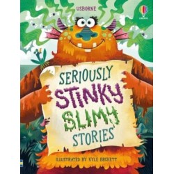 Seriously Stinky Slimy Stories