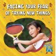 Facing Your Fear of Trying New Things
