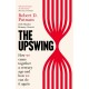 The Upswing: How We Came Together a Century Ago and How We Can Do It Again