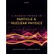 A Modern Primer in Particle and Nuclear Physics