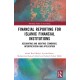 Financial Reporting for Islamic Financial Institutions: Accounting Standards, Interpretation and Application