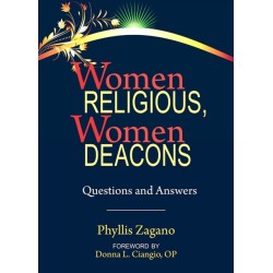 Women Religious, Women Deacons: Questions and Answers