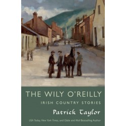 The Wily O'Reilly: Irish Country Stories