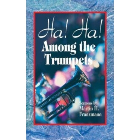 Ha! Ha! Among the Trumpets