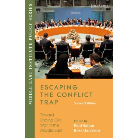 Escaping the Conflict Trap: Toward Ending Civil War in the Middle East