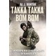 Takka Takka Bom Bom: An Intrepid War Correspondent’s 50 Year Odyssey