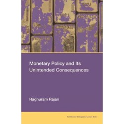 Monetary Policy and Its Unintended Consequences