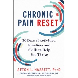 Chronic Pain Reset: 30 Days of Activities, Practices and Skills to Help You Thrive