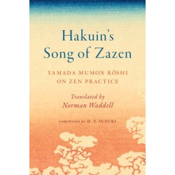 Hakuin's Song of Zazen: Yamada Mumon Roshi on Zen Practice