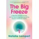 The Big Freeze: A Reporter's Personal Journey into the World of Egg Freezing and the Quest to Control Our Fertility