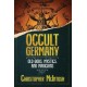 Occult Germany: Old Gods, Mystics, and Magicians