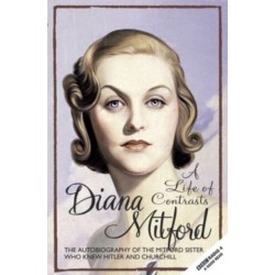 A Life of Contrasts: The Autobiography of the Most Glamorous Mitford Sister