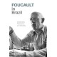 Foucault in Brazil: Dictatorship, Resistance, and Solidarity