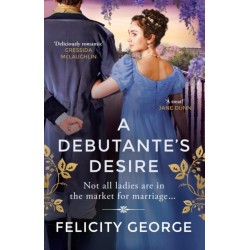 A Debutante's Desire: The next steamy and heartwarming regency romance you won’t be able to put down!