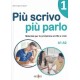 Piu scrivo piu parlo 1 (A1-A2)