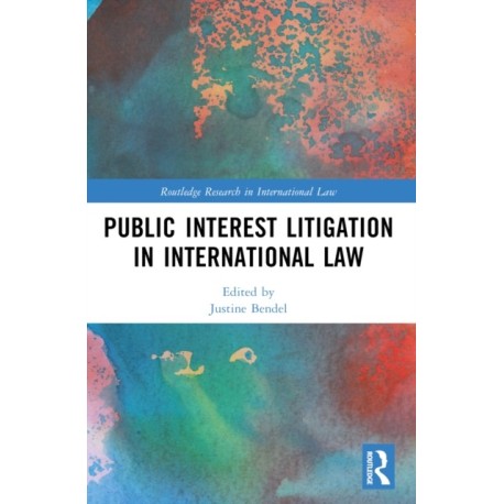 Public Interest Litigation in International Law