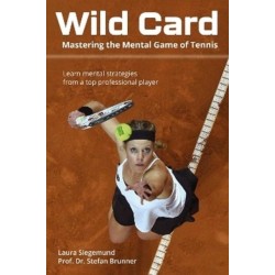 Wild Card: Mastering the Mental Game of Tennis