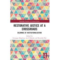 Restorative Justice at a Crossroads: Dilemmas of Institutionalisation