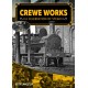 Crewe Works - A Celebration of Steam
