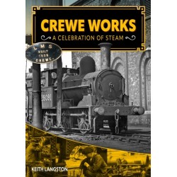 Crewe Works - A Celebration of Steam