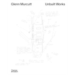 Glenn Murcutt: Unbuilt Works