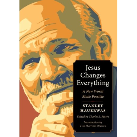 Jesus Changes Everything: A New World Made Possible