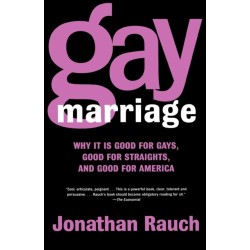 Gay Marriage: Why it is Good for Gays, Good for Straights, and Good for America
