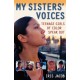 My Sisters' Voices: Teenage Girls of Color Speak out
