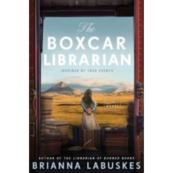 The Boxcar Librarian: A Novel
