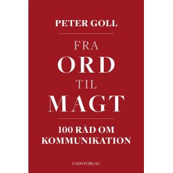Fra ord til magt: 100 råd om kommunikation