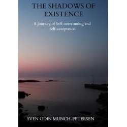 The Shadows of Existence: A Journey of Self-overcoming and Self-acceptance.