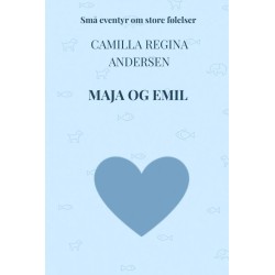 Maja og Emil: Små eventyr om store følelser