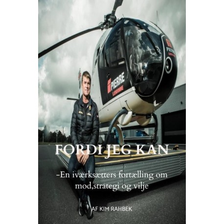FORDI JEG KAN: -En iværksætters fortælling om mod, strategi og vilje