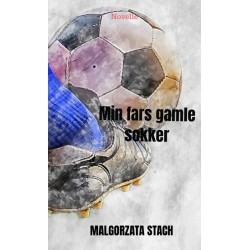 Min fars gamle sokker: Novelle