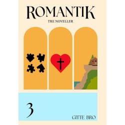 Romantik 3: Tre noveller