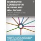 Distributed Leadership in Nursing and Healthcare: Theory, Evidence and Development