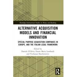 Alternative Acquisition Models and Financial Innovation: Special Purpose Acquisition Companies in Europe, and the Italian Legal Framework