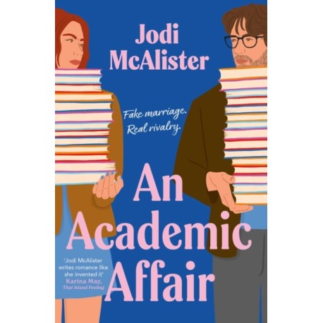 An Academic Affair: a rivals to lovers workplace romance heating up the classroom