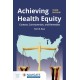 Achieving Health Equity: Context, Controversies, and Remedies: Context, Controversies, and Solutions