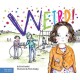 Weird!: A Story About Dealing with Bullying in Schools