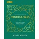 The Essential Book of Mindfulness: Healing Through Being Present