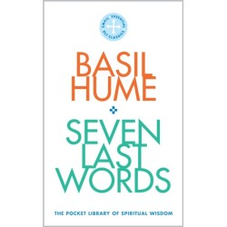 Seven Last Words: The Pocket Library of Spiritual Wisdom