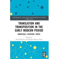 Translation and Transposition in the Early Modern Period: Knowledge, Literature, Travel