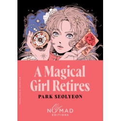A Magical Girl Retires (Nomad Edition): A Novel