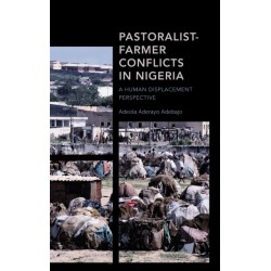 Pastoralist-Farmer Conflicts in Nigeria: A Human Displacement Perspective