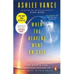 When The Heavens Went On Sale: The Misfits and Geniuses Racing to Put Space Within Reach
